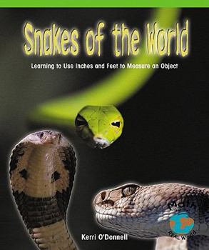 Paperback Snakes of the World: Learning to Use Inches and Feet to Measure an Object Book
