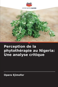 Paperback Perception de la phytothérapie au Nigeria: Une analyse critique [French] Book