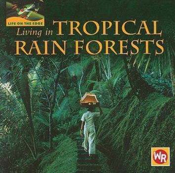 Paperback Living in Tropical Rain Forests Book