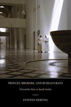 Hardcover Princes, Brokers, and Bureaucrats: Oil and the State in Saudi Arabia Book