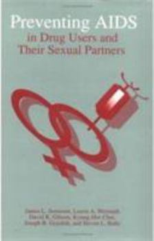 Hardcover Preventing AIDS in Drug Users and Their Sexual Partners Book