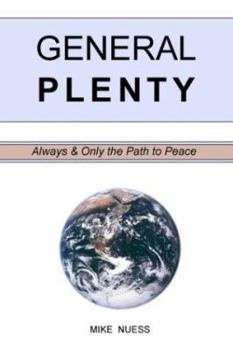 Paperback General Plenty - Always and Only the Path to Peace Book