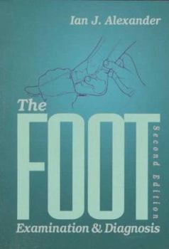 Paperback The Foot: Examination & Diagnosis Book