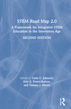 Hardcover STEM Road Map 2.0: A Framework for Integrated STEM Education in the Innovation Age Book