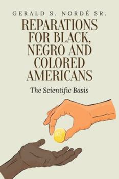Paperback Reparations for Black, Negro, and Colored Americans: The Scientific Basis Book