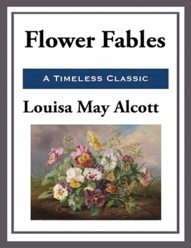 Paperback Flower Fables (Annotated) Book