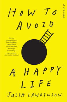 Paperback How to Avoid a Happy Life Book