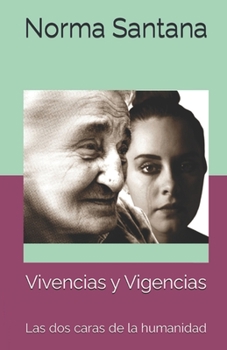Paperback Vivencias y Vigencias: Las dos caras de la humanidad [Spanish] Book