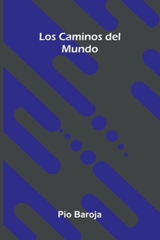 Paperback Los Caminos Del Mundo [Spanish] Book