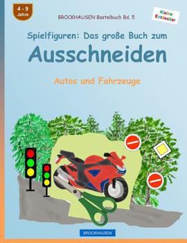 Paperback BROCKHAUSEN Bastelbuch Bd. 5 - Spielfiguren: Das große Buch zum Ausschneiden: Autos und Fahrzeuge [German] Book