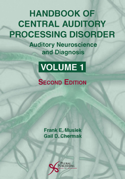 Paperback Handbook of Central Auditory Processing Disorder, Vol 1: Auditory Neuroscience and Diagnosis Book