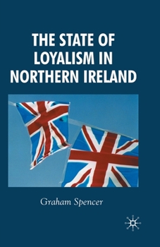 Paperback The State of Loyalism in Northern Ireland Book