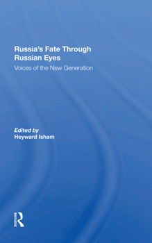 Paperback Russia's Fate Through Russian Eyes: Voices of the New Generation Book