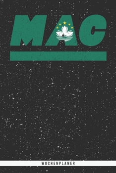 Paperback Mac: Macau Wochenplaner mit 106 Seiten in wei?. Organizer auch als Terminkalender, Kalender oder Planer mit der macauischen [German] Book
