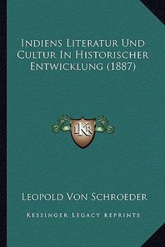 Paperback Indiens Literatur Und Cultur In Historischer Entwicklung (1887) [German] Book