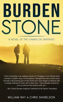 Paperback Burden Stone: A Novel of the Camino de Santiago Book