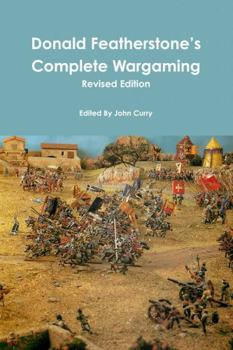 Paperback Donald Featherstone's Complete Wargaming Revised Edition Book