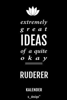 Kalender für Ruderer: Immerwährender Kalender / 365 Tage Tagebuch / Journal [3 Tage pro Seite] für Notizen, Planung / Planungen / Planer, Erinnerungen, Sprüche (German Edition)