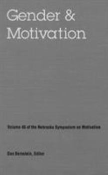 Hardcover Nebraska Symposium on Motivation, 1997, Volume 45: Gender and Motivation Book