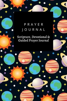 Paperback Prayer Journal, Scripture, Devotional & Guided Prayer Journal: Space Planet design, Prayer Journal Gift, 6x9, Soft Cover, Matte Finish Book