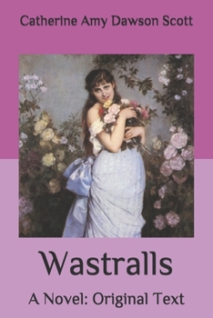 Wastralls: A Novel: Original Text