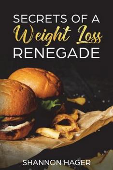 Paperback Secrets of a Weight Loss Renegade Book