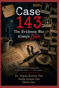 Case 143: The Evidence Was Always Love