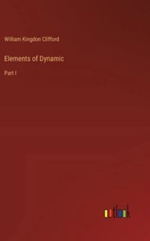 Hardcover Elements of Dynamic: Part I Book