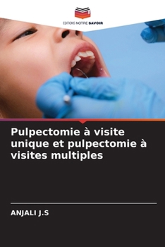 Paperback Pulpectomie à visite unique et pulpectomie à visites multiples [French] Book