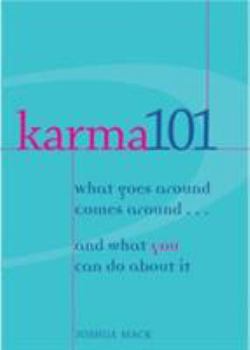 Paperback Karma 101: What Goes Around Comes Around...and What You Can Do about It Book