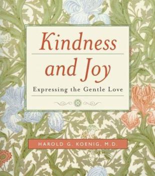 Paperback Kindness and Joy: Expressing the Gentle Love Book