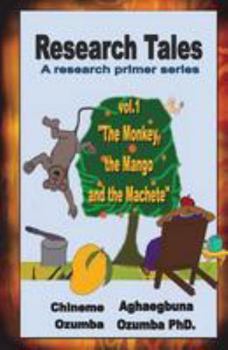 Paperback Research Tales vol.1: The Monkey, the Mango and the Machete Book
