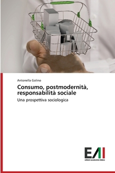 Paperback Consumo, postmodernità, responsabilità sociale [Italian] Book