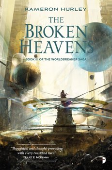 The Broken Heavens - Book #3 of the Worldbreaker Saga