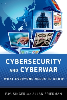 Paperback Cybersecurity and Cyberwar: What Everyone Needs to Know(r) Book