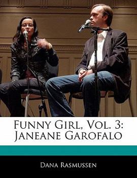 Paperback Funny Girl, Vol. 3: Janeane Garofalo Book