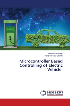 Paperback Microcontroller Based Controlling of Electric Vehicle Book