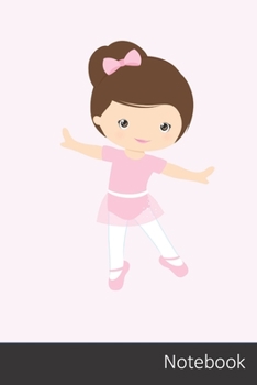 Notebook: Ballett Ballerina Notizbuch / persönliches Tagebuch / Schreibheft / Logbuch / Planer / Vokabelheft / Notizen - 6 x 9 Zoll (15,24 x 22,86 cm, ... Seiten mit Datumslinie, glänzendes Cover.