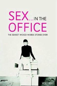 Wicked Words: Sex in the Office - Book #0.5 of the Dungeon