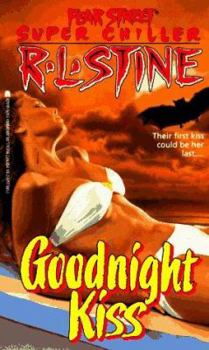 Goodnight Kiss - Book #3 of the Fear Street Super Chiller