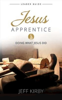 Paperback Jesus Apprentice Leader Guide: Doing What Jesus Did Book