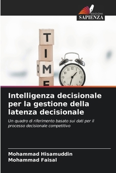 Paperback Intelligenza decisionale per la gestione della latenza decisionale [Italian] Book