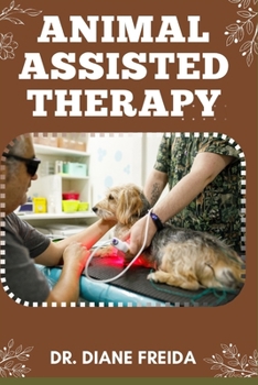 Animal Assisted Therapy: Unleashing Comfort: The Transformative Role To Exploring The Power Of Animals In Therapy