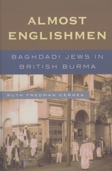 Paperback Almost Englishmen: Baghdadi Jews in British Burma Book