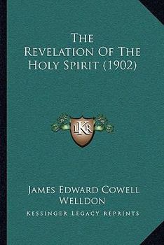 Paperback The Revelation Of The Holy Spirit (1902) Book