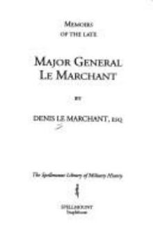 Hardcover Memoirs of the Late Major-General Le Marchant Book