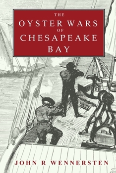 Paperback The Oyster Wars of Chesapeake Bay Book