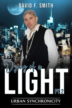Paperback Dying of a Light PT 2: Urban Synchronicity Book