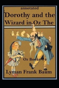 Paperback Dorothy and the Wizard in Oz The Oz Books #4 annotated Book