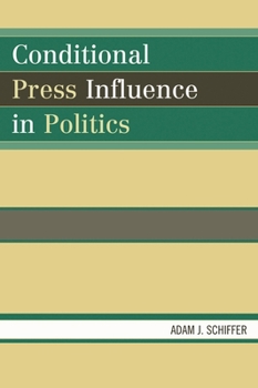 Paperback Conditional Press Influence in Politics Book